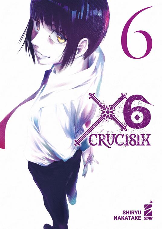 X6. Crucisix. Vol. 6 - Shiryu Nakatake - copertina