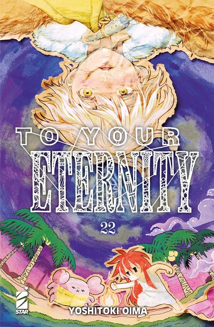 To your eternity. Vol. 22 - Yoshitoki Oima - copertina