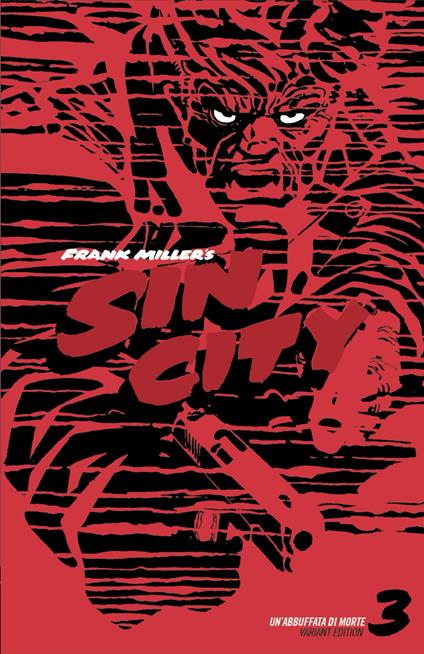 Un abbuffata di morte. Sin city. Ediz. variant. Vol. 3 - Frank Miller - copertina