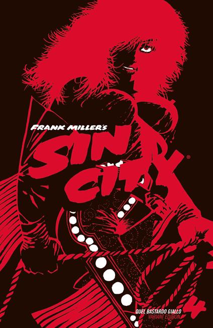 Quel bastardo giallo. Sin city. Ediz. variant. Vol. 4 - Frank Miller - copertina