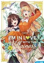 I'm in love with the villainess. Vol. 6