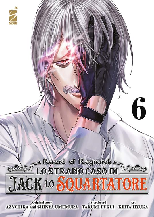 Record of Ragnarok. Lo strano caso di Jack lo squartatore. Vol. 6 - Takumi Fukui,Shinya Umemura - copertina