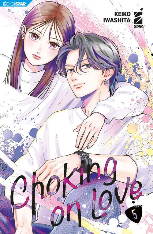Choking on love. Vol. 5 - Keiko Iwashita - ebook