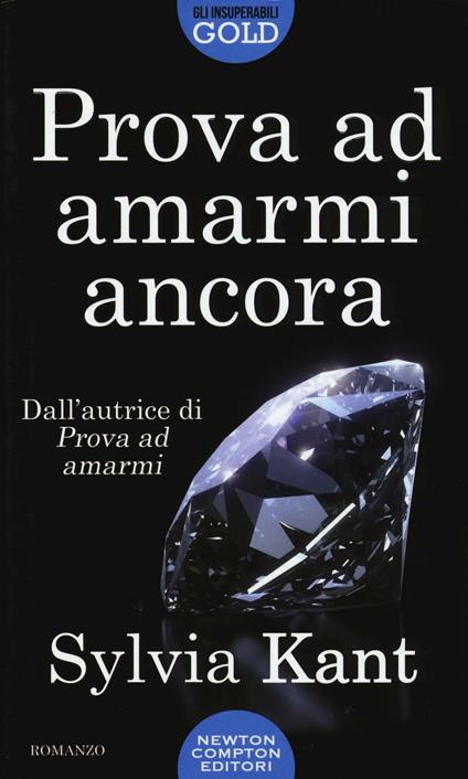 Prova ad amarmi ancora - Sylvia Kant - copertina