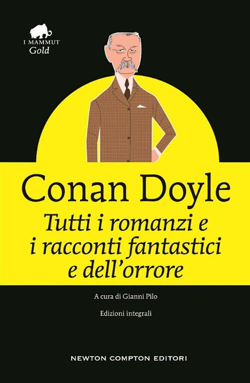 Tutti i racconti e i romanzi fantastici e dell'orrore - Arthur Conan Doyle - copertina