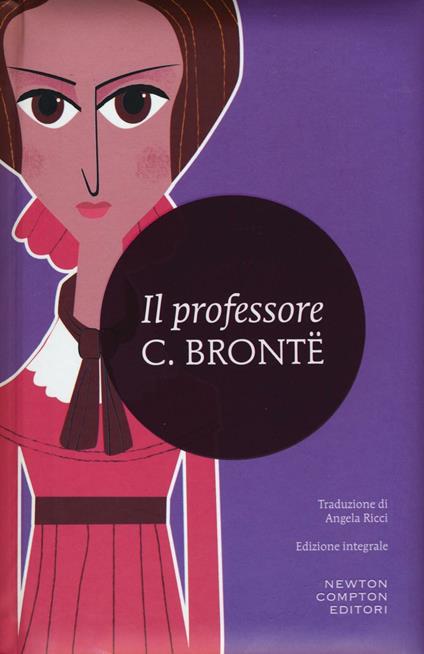 Il professore. Ediz. integrale - Charlotte Brontë - copertina