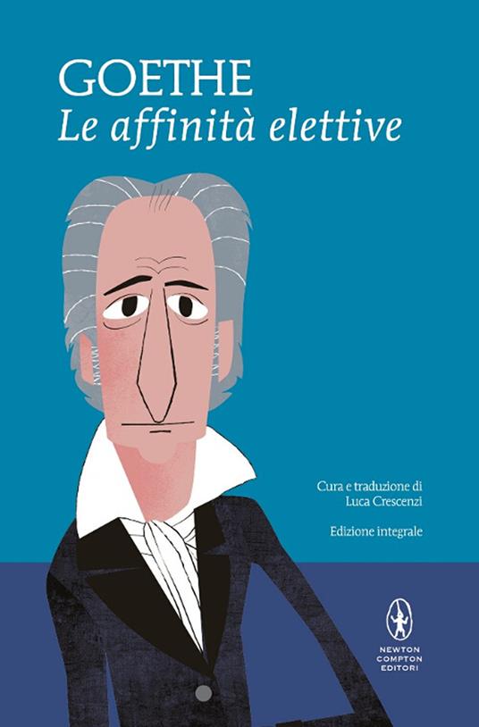 Le affinità elettive. Ediz. integrale - Johann Wolfgang Goethe - copertina