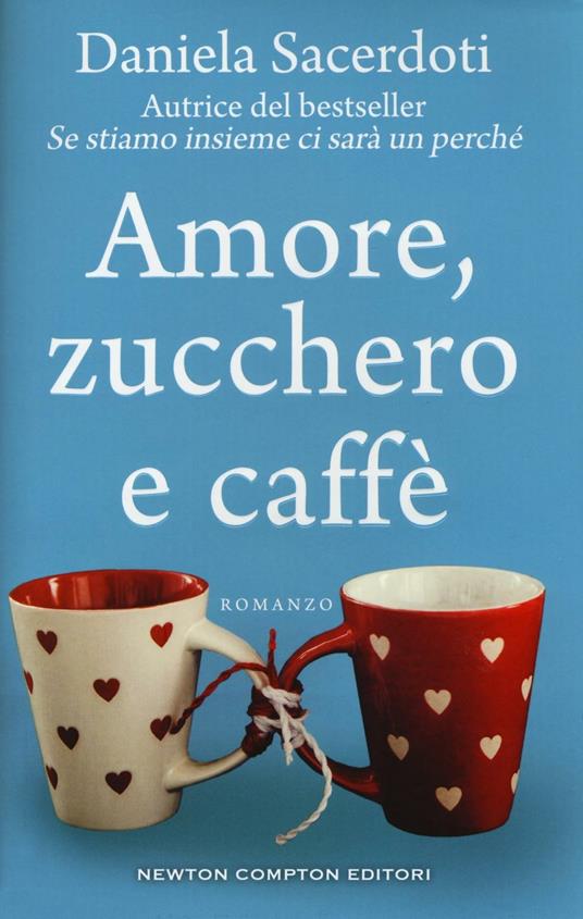 Amore, zucchero e caffè - Daniela Sacerdoti - copertina