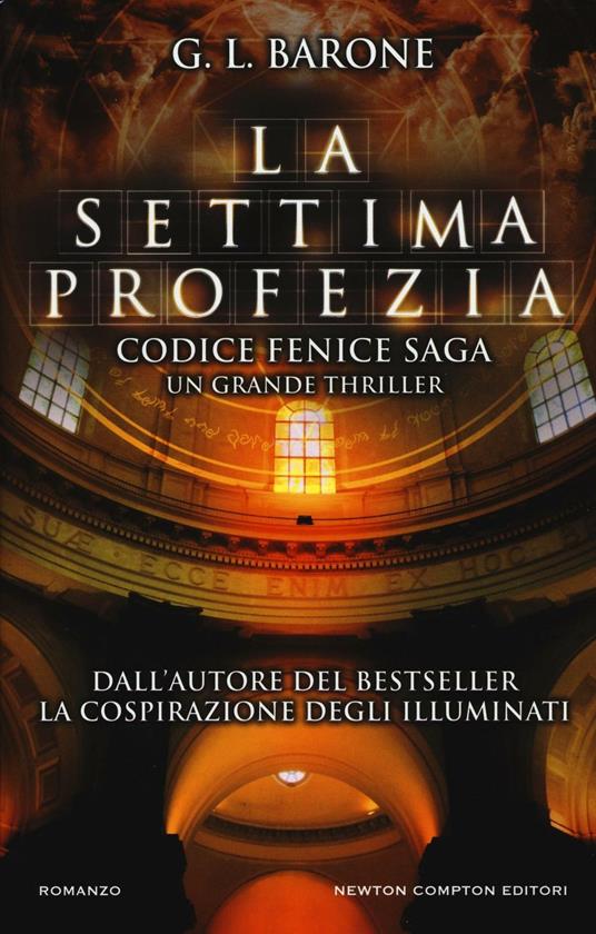 La settima profezia. Codice Fenice saga. Vol. 1 - G. L. Barone - copertina