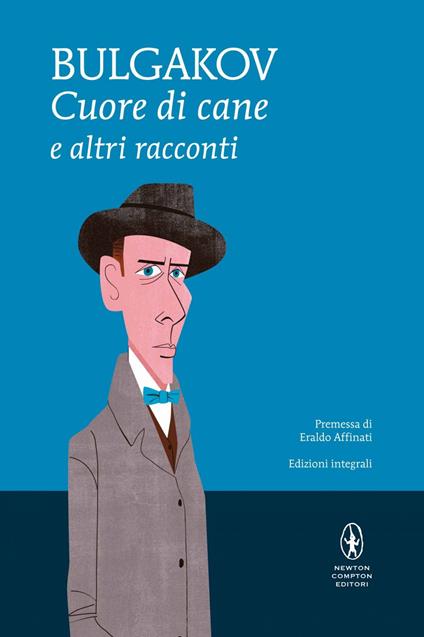 Cuore di cane e altri racconti. Ediz. integrale - Michail Bulgakov,Aldo Ferrari,Viveka Melander,Chiara Spanò - ebook