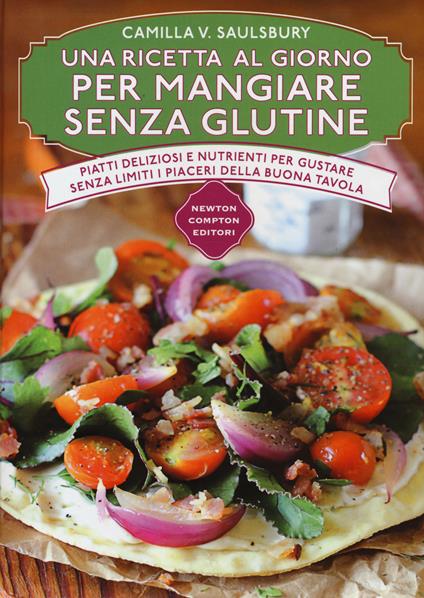 Una ricetta al giorno per mangiare senza glutine - Camilla V. Saulsbury - copertina
