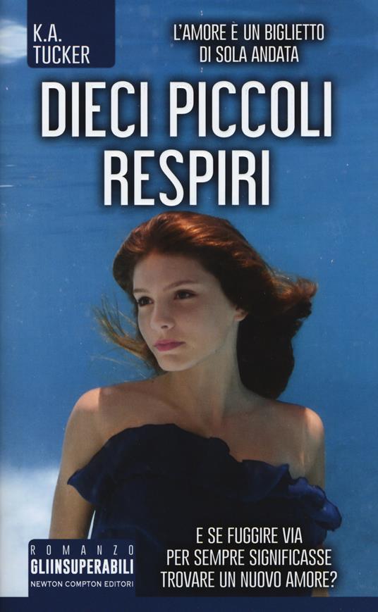 Dieci piccoli respiri - K. A. Tucker - copertina