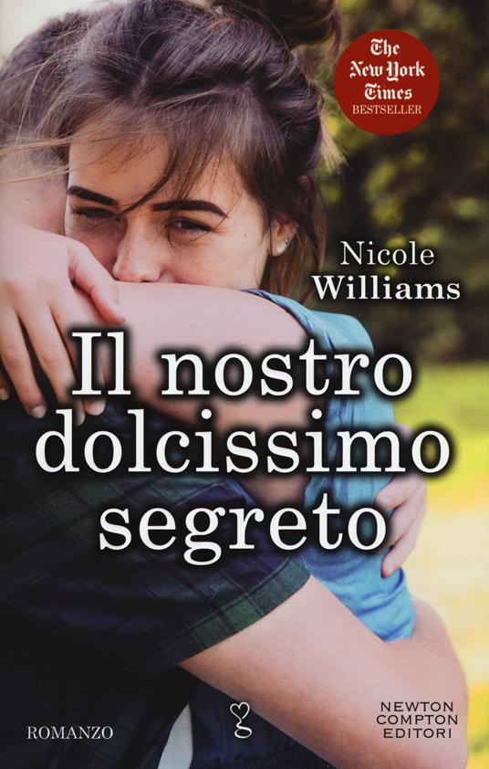 Il nostro dolcissimo segreto - Nicole WIlliams - copertina