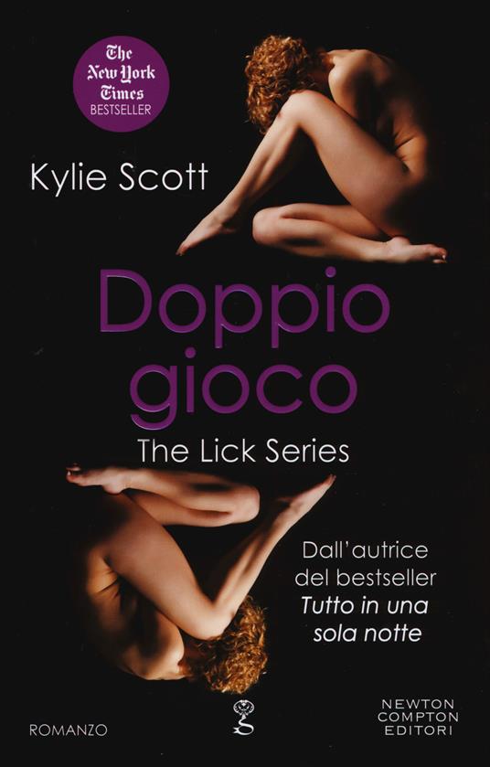 Doppio gioco. The Lick series - Kylie Scott - copertina