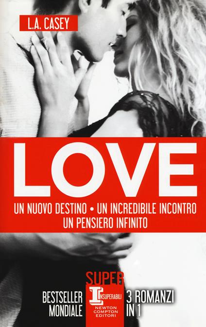 Love: Un nuovo destino-Un incredibile incontro-Un pensiero infinito - L. A. Casey - copertina