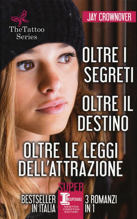 The tattoo series: Oltre i segreti-Oltre il destino-Oltre le leggi dell'attrazione - Jay Crownover - copertina