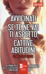 Connections series: Avvicinati-Se te ne vai ti aspetto-Cattive abitudini