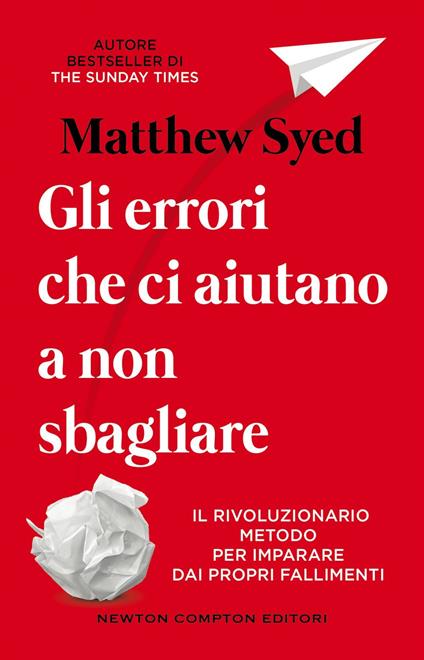 Gli errori che ci aiutano a non sbagliare - Matthew Syed,Ilaria Maria Ghisletti - ebook