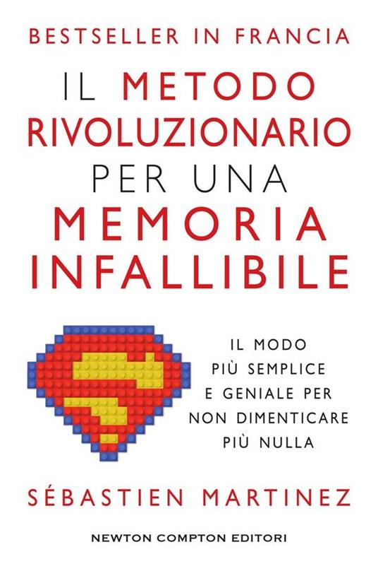Il metodo rivoluzionario per una memoria infallibile - Sébastien Martinez,Stefania Martini - ebook
