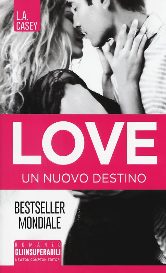 Un nuovo destino. Love - L. A. Casey - copertina