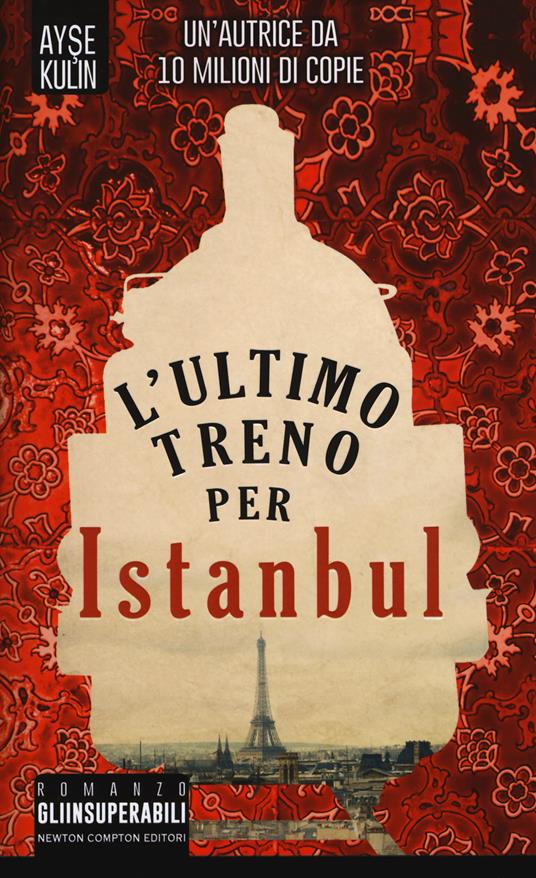 L'ultimo treno per Istanbul - Ayse Kulin - copertina
