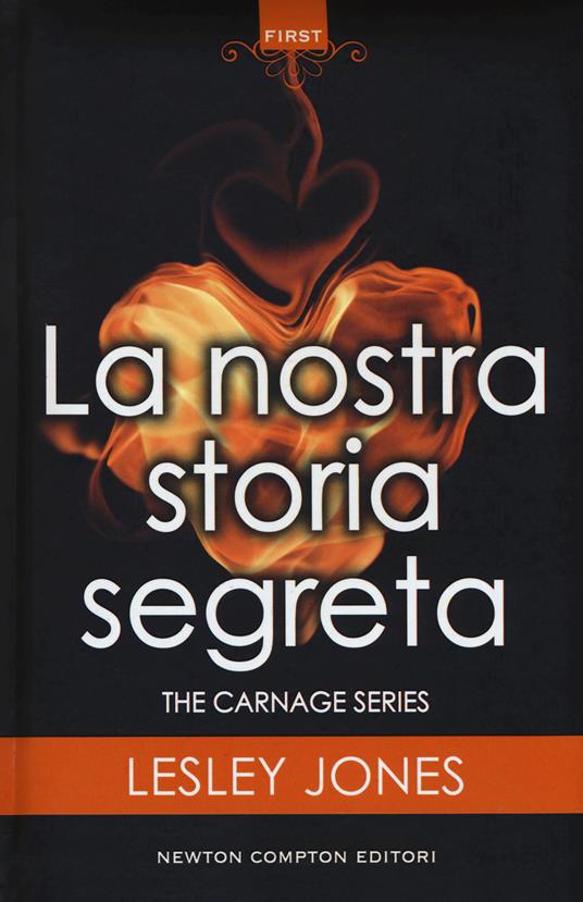 La nostra storia segreta. Carnage series - Lesley Jones - copertina