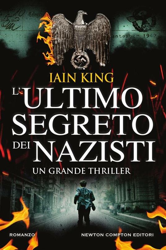 L' ultimo segreto dei nazisti - Iain King,Annalisa Rinetti - ebook