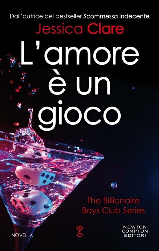 L' amore è un gioco. The Billionaire Boys Club series - Jessica Clare,Chiara Beltrami,Maria Iavazzo - ebook