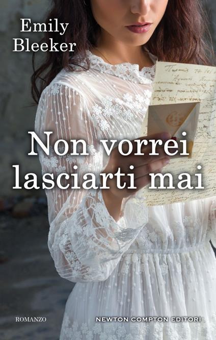 Non vorrei lasciarti mai - Emily Bleeker,Anna Ricci - ebook