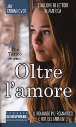 Oltre l'amore. The tattoo series