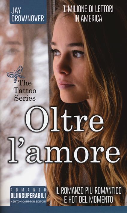 Oltre l'amore. The tattoo series - Jay Crownover - copertina