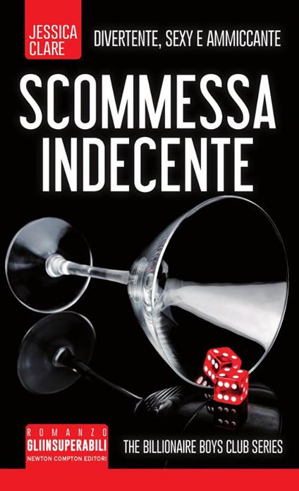 Scommessa indecente. The Billionaire Boys Club series - Jessica Clare - copertina