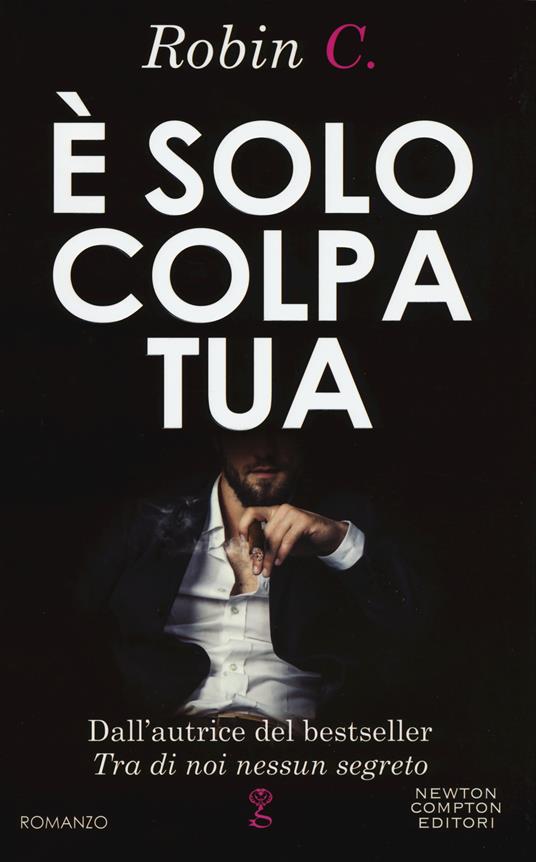 È solo colpa tua - Robin C. - copertina