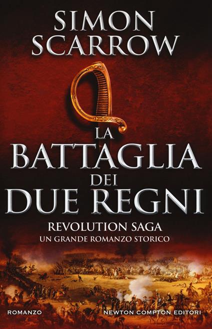 La battaglia dei due regni. Revolution saga. Vol. 1 - Simon Scarrow - copertina