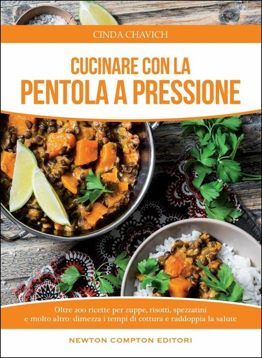 Cucinare con la pentola a pressione - Chavich Cinda - copertina
