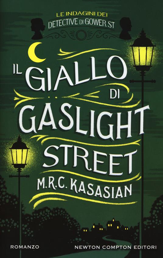 Il giallo di Gaslight street. Le indagini dei detective di Gower St - M.R.C. Kasasian - copertina