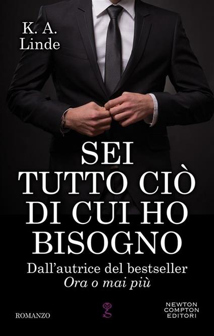 Sei tutto ciò di cui ho bisogno. Amore in prima pagina series - K. A. Linde - ebook