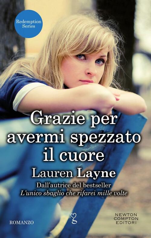 Grazie per avermi spezzato il cuore. Redemption series - Lauren Layne - copertina