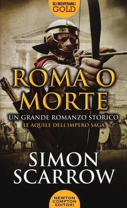 Roma o morte - Simon Scarrow - copertina