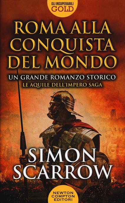Roma alla conquista del mondo - Simon Scarrow - copertina