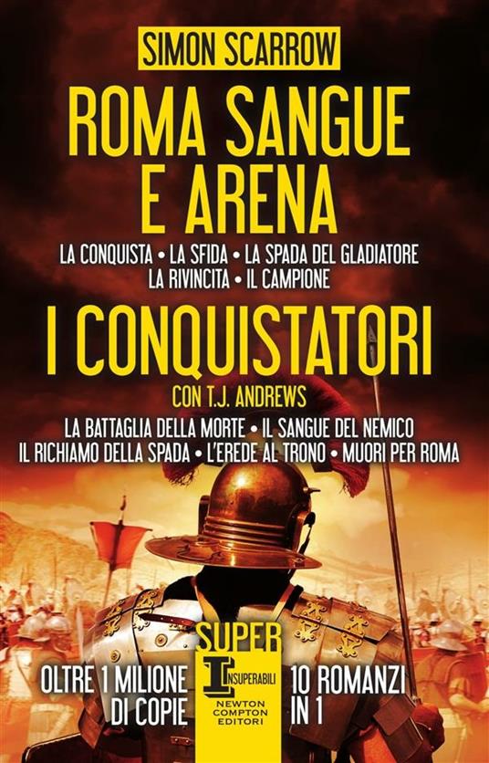 Roma sangue e arena-I conquistatori - T. J. Andrews,Simon Scarrow,Mariacristina Cesa,Roberto Lanzi - ebook