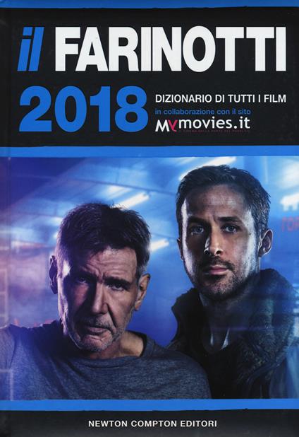 Il Farinotti 2018. Dizionario di tutti i film - Pino Farinotti,Rossella Farinotti - copertina