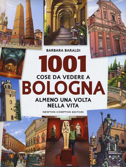1001 cose da vedere a Bologna almeno una volta vita - Barbara Baraldi - copertina