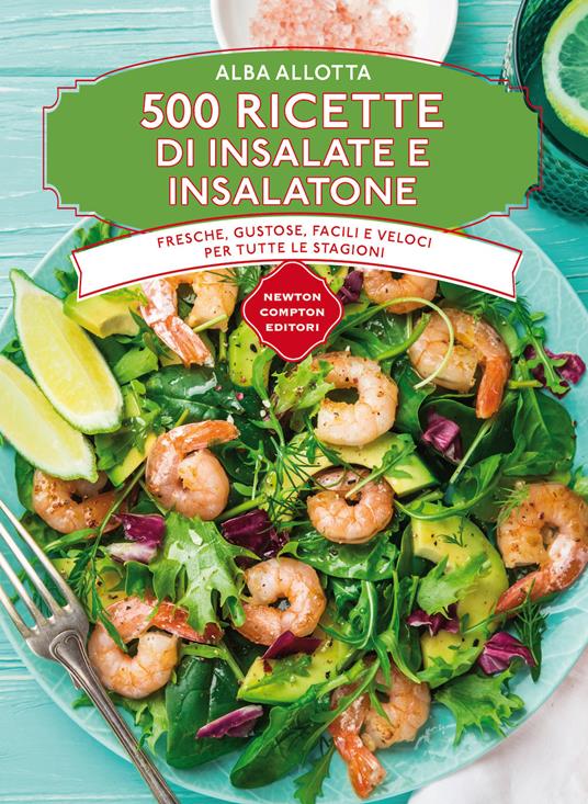 500 ricette di insalate e insalatone - Alba Allotta - copertina