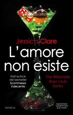 L' amore non esiste. The Billionaire Boys Club series