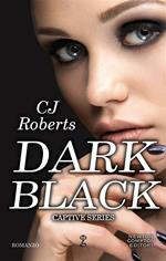 Dark black. Captive series