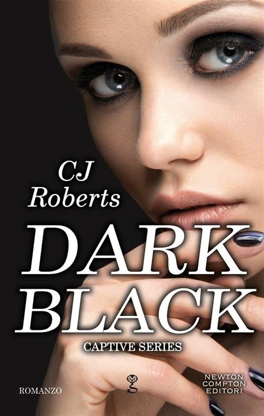 Dark black. Captive series - C. J. Roberts - ebook
