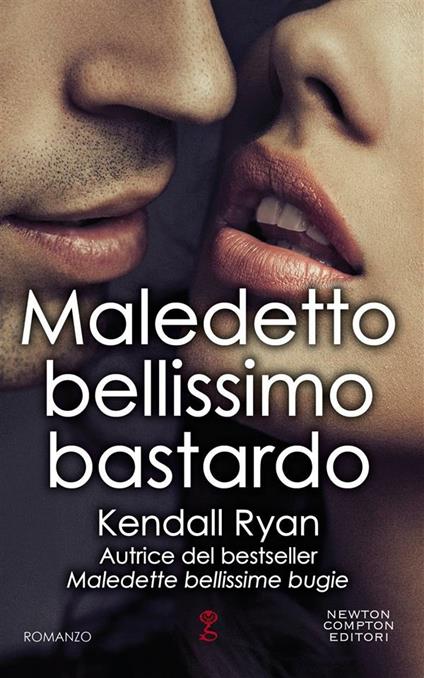 Maledetto bellissimo bastardo - Kendall Ryan - ebook