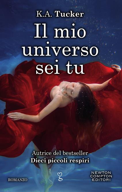 Il mio universo sei tu - K. A. Tucker,Roberta Maresca - ebook