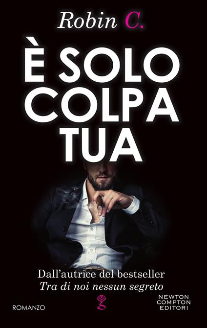 È solo colpa tua - Robin C. - ebook